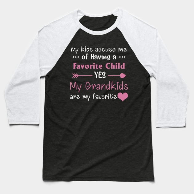 my kids accuse me of having a favorite child Baseball T-Shirt by HomerNewbergereq